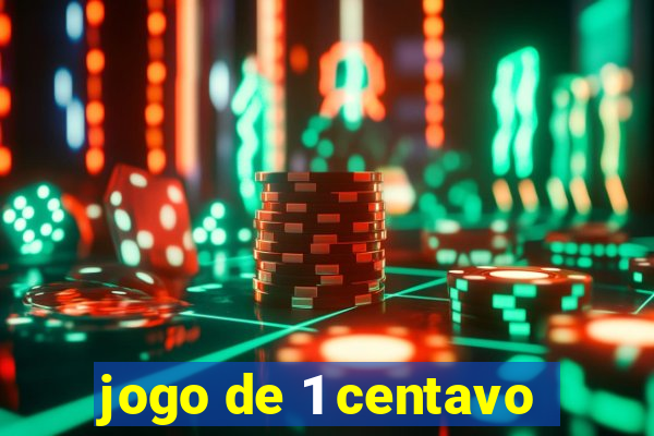 jogo de 1 centavo